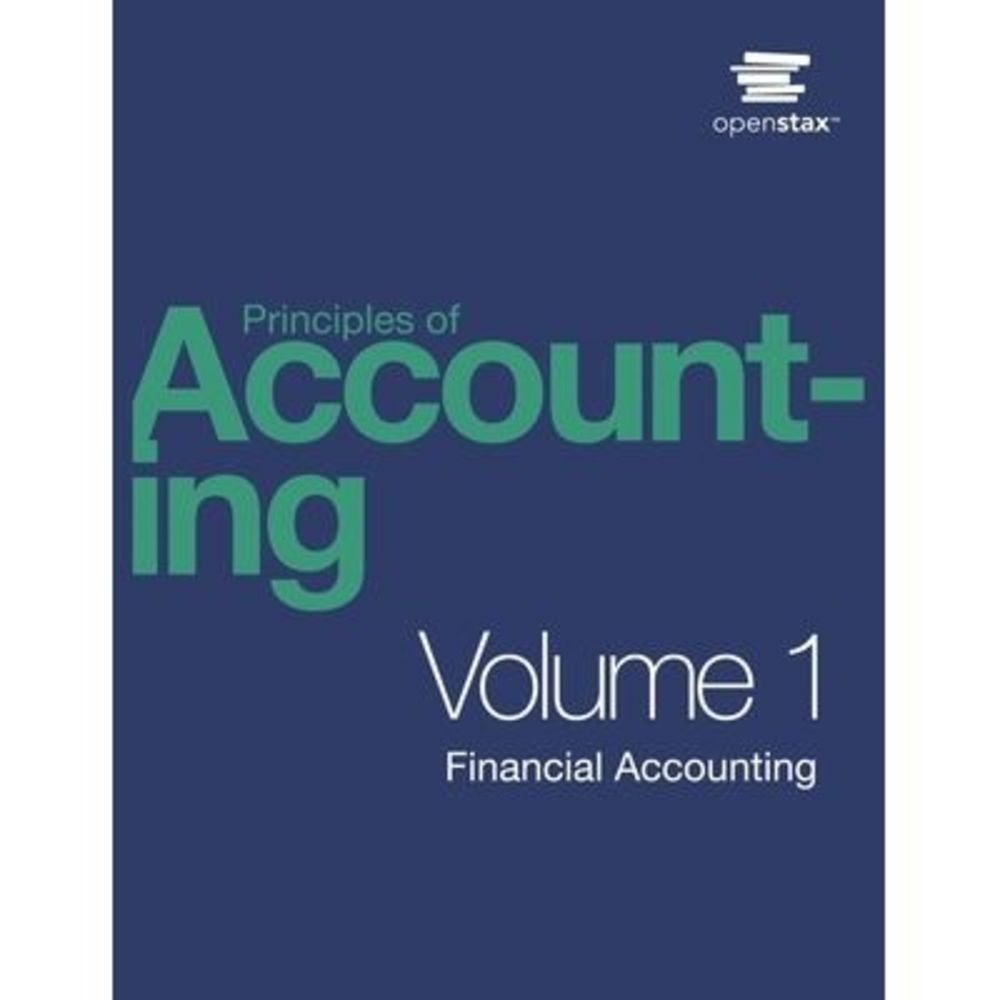 Principles of Accounting Volume 1 - Financial Accounting by OpenStax (Print Vers